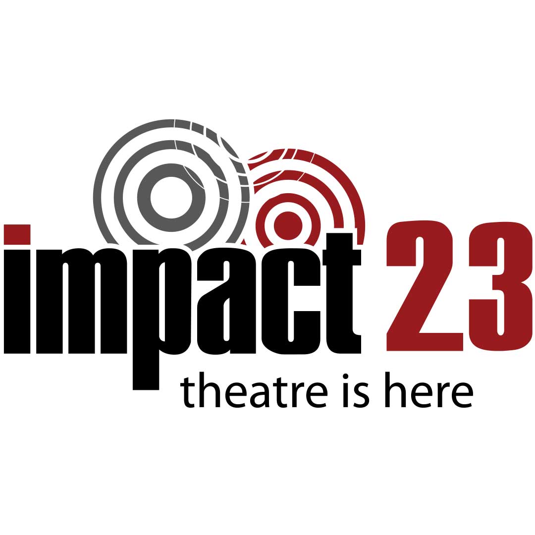 IMPACT 23 Logo with slogan: theatre is here